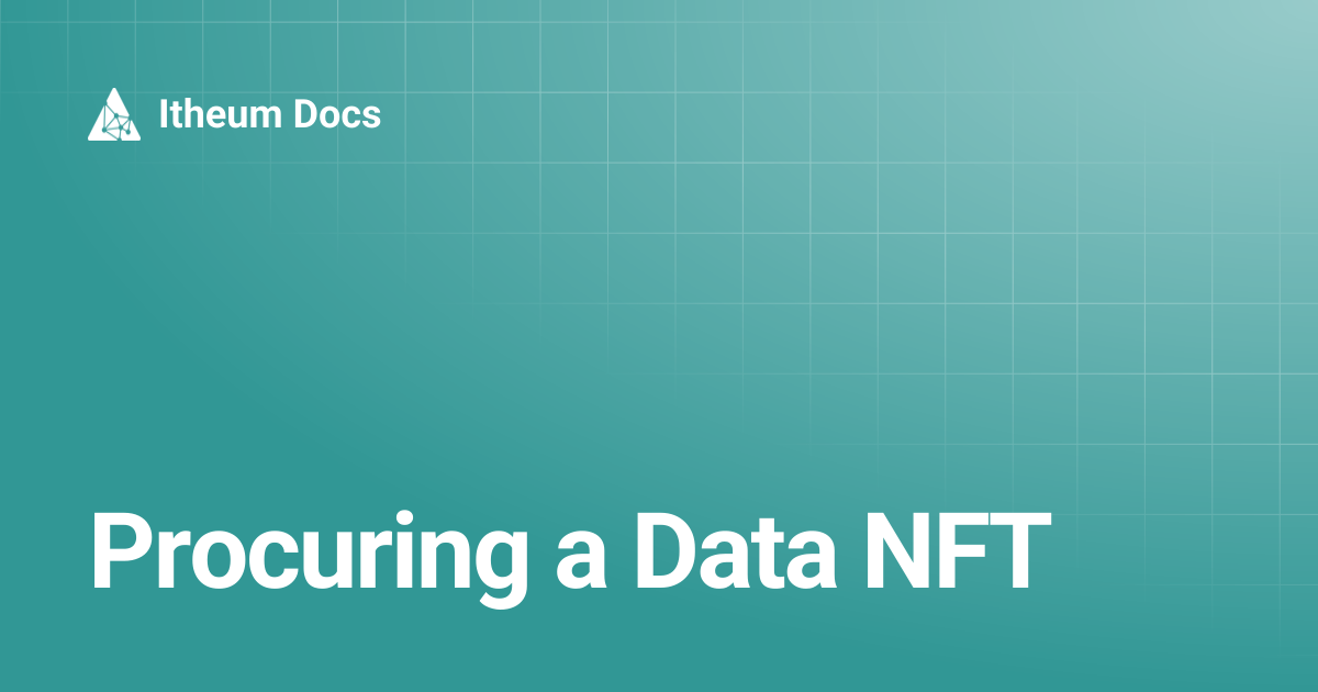 Procuring a Data NFT | Itheum Docs