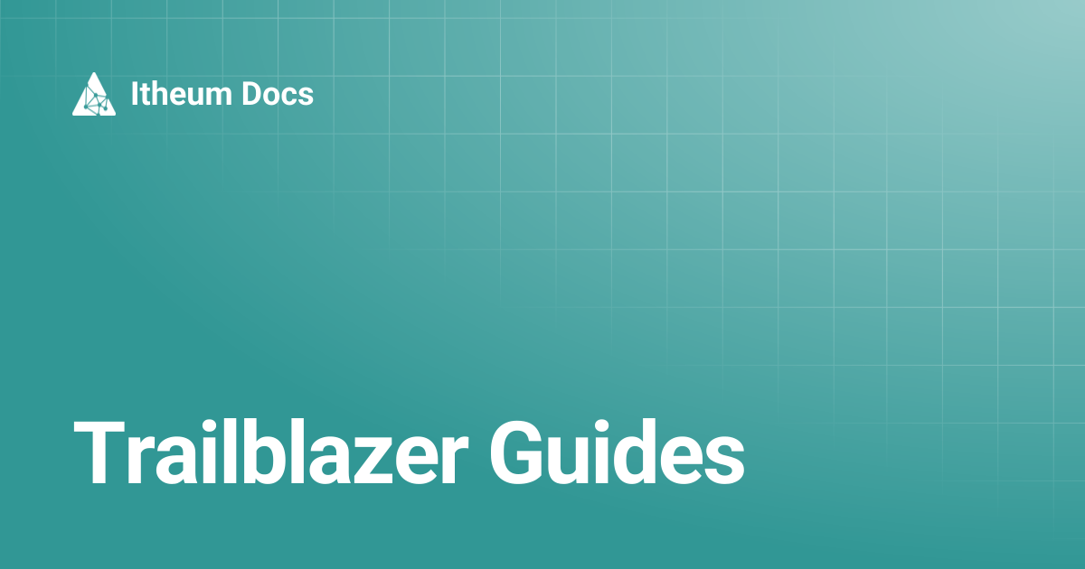 Trailblazer Guides | Itheum Docs