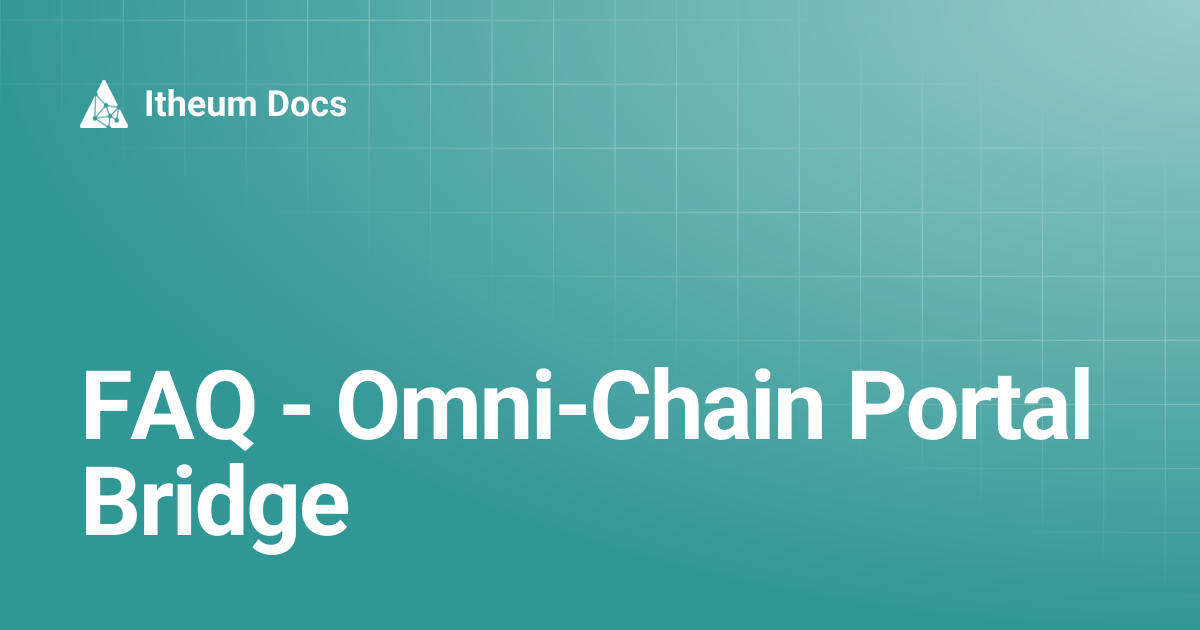 FAQ - Omni-Chain Portal Bridge | Itheum Docs