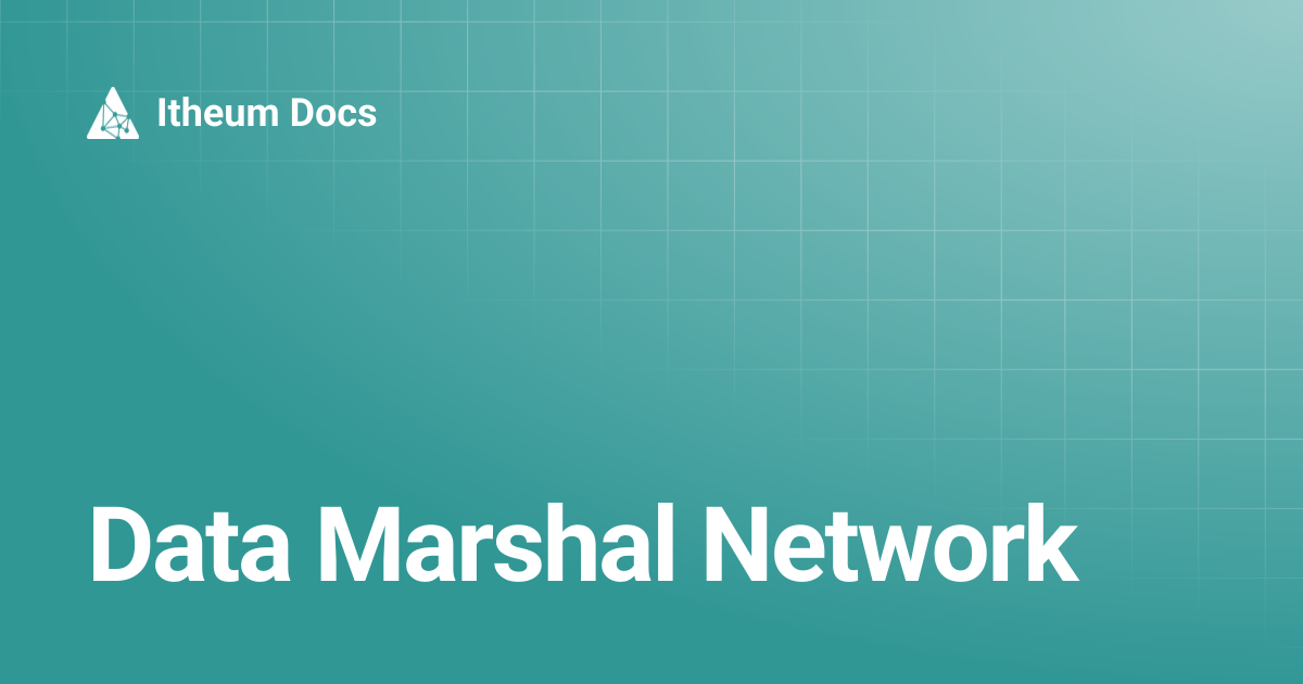 Data Marshal Network | Itheum Docs