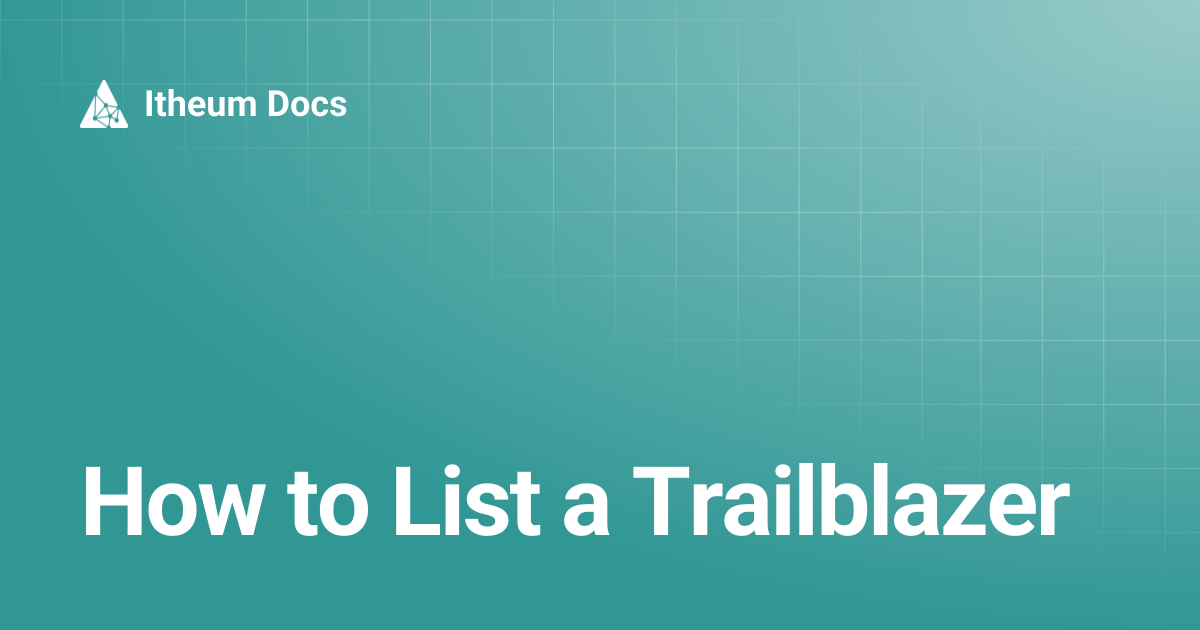 How to List a Trailblazer | Itheum Docs